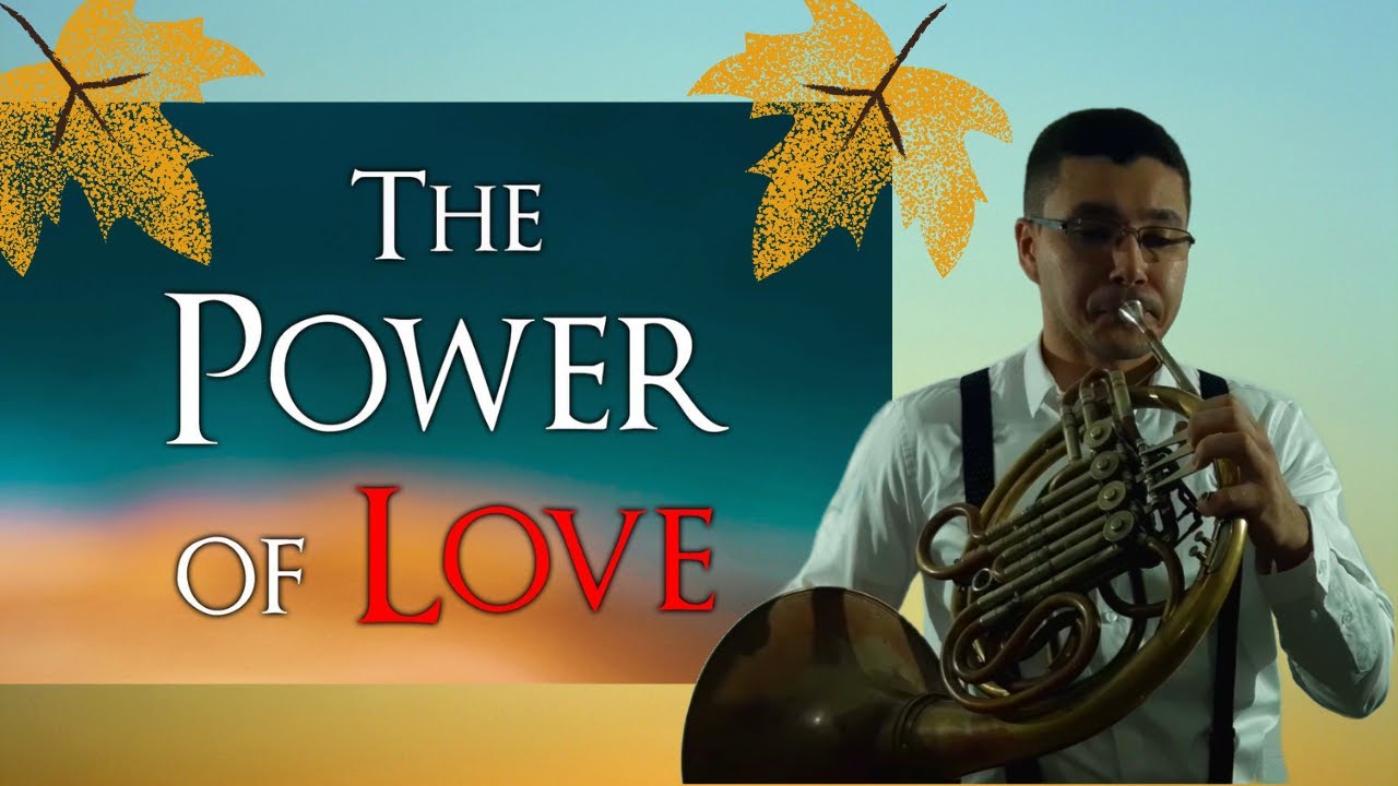 THE POWER OF LOVE / TROMPA SOLO & BANDA SINFÔNICA