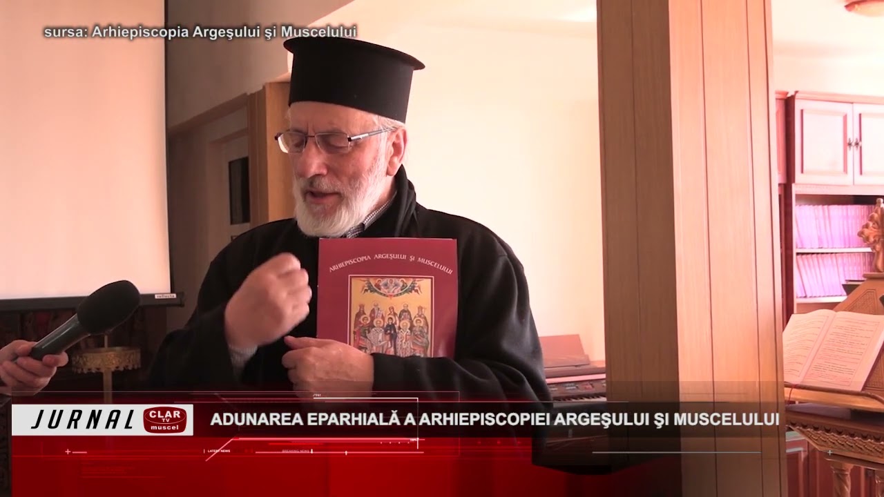 Adunarea Eparhială a Arhiepiscopiei Argeşului şi Muscelului ( 09 02 2022 )