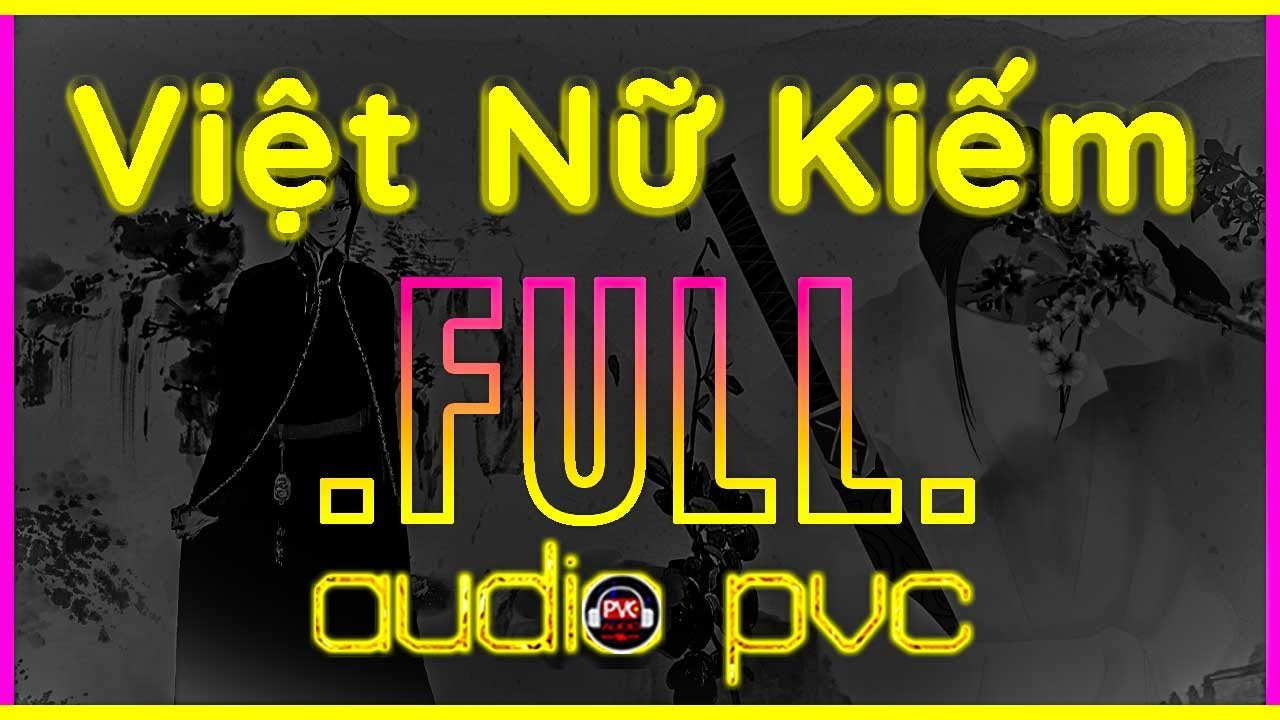 Audio Việt Nữ Kiếm (Kim Dung)