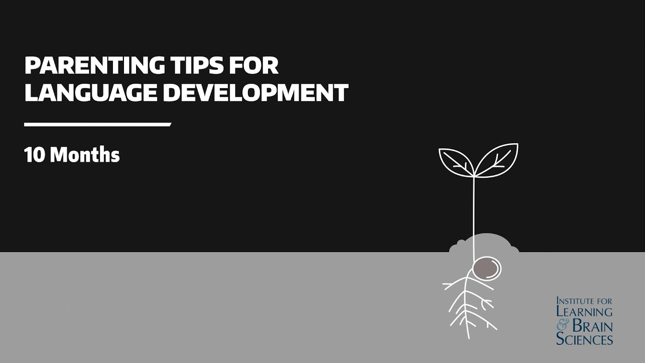 10 months: Parenting Tips for Language Development