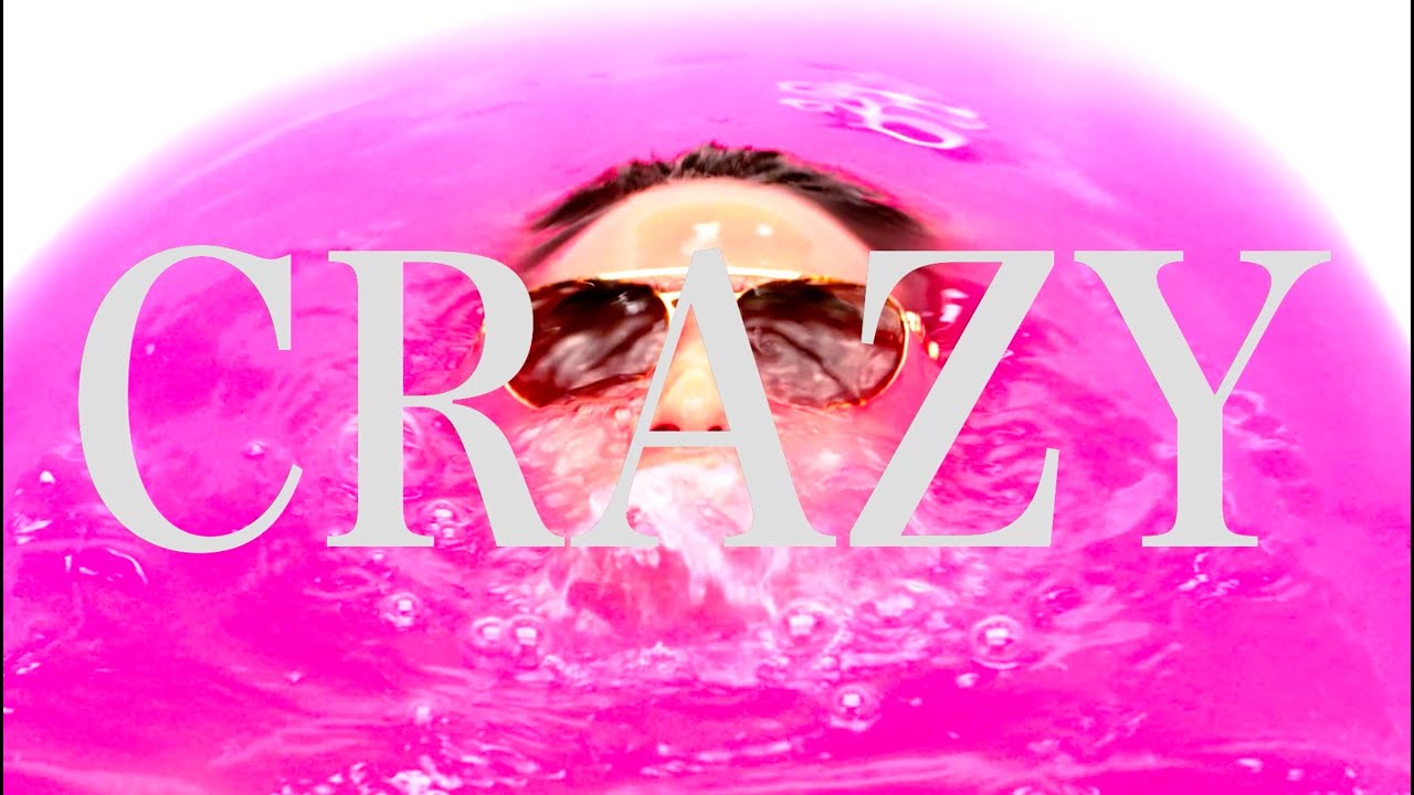 Crazy (Music Video)