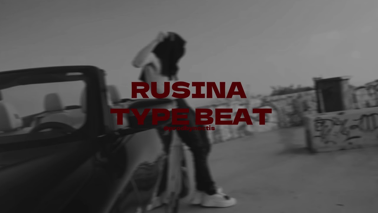 [FREE] RUSINA + LISTER TYPE BEAT 