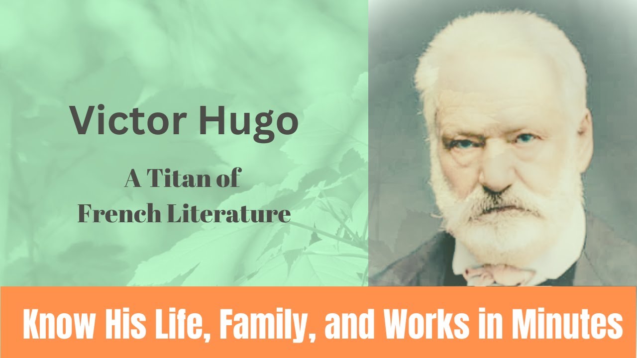 Victor Hugo Biography in 6 Minutes