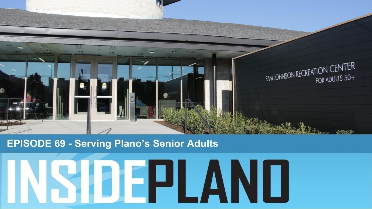 Inside Plano #69: Serving Plano’s Senior Adults