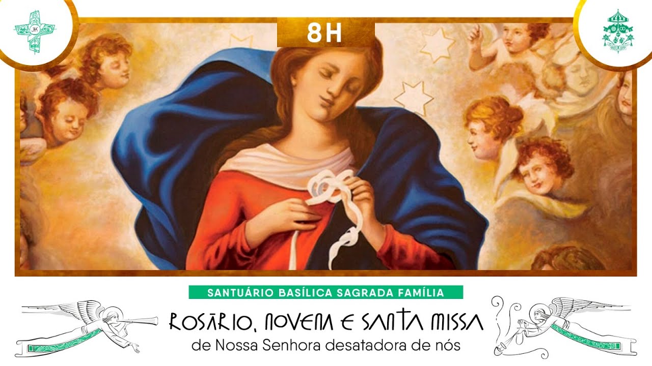 Santo Rosário, Novena a Nossa Senhora Desatadora de Nós e Santa Missa às 8h - 07/03/2026 AO VIVO