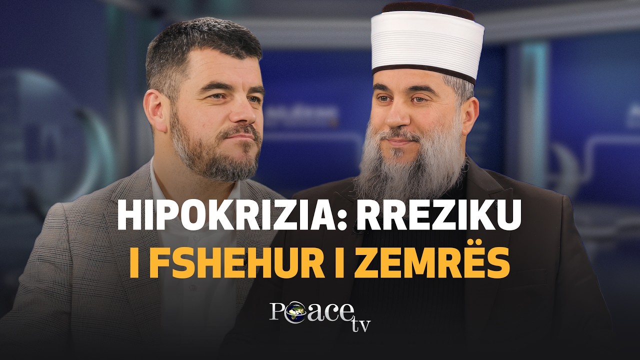 Muaji i shërimit | 03. Hipokrizia, rreziku i fshehur i zemrës - Muharrem Ismaili