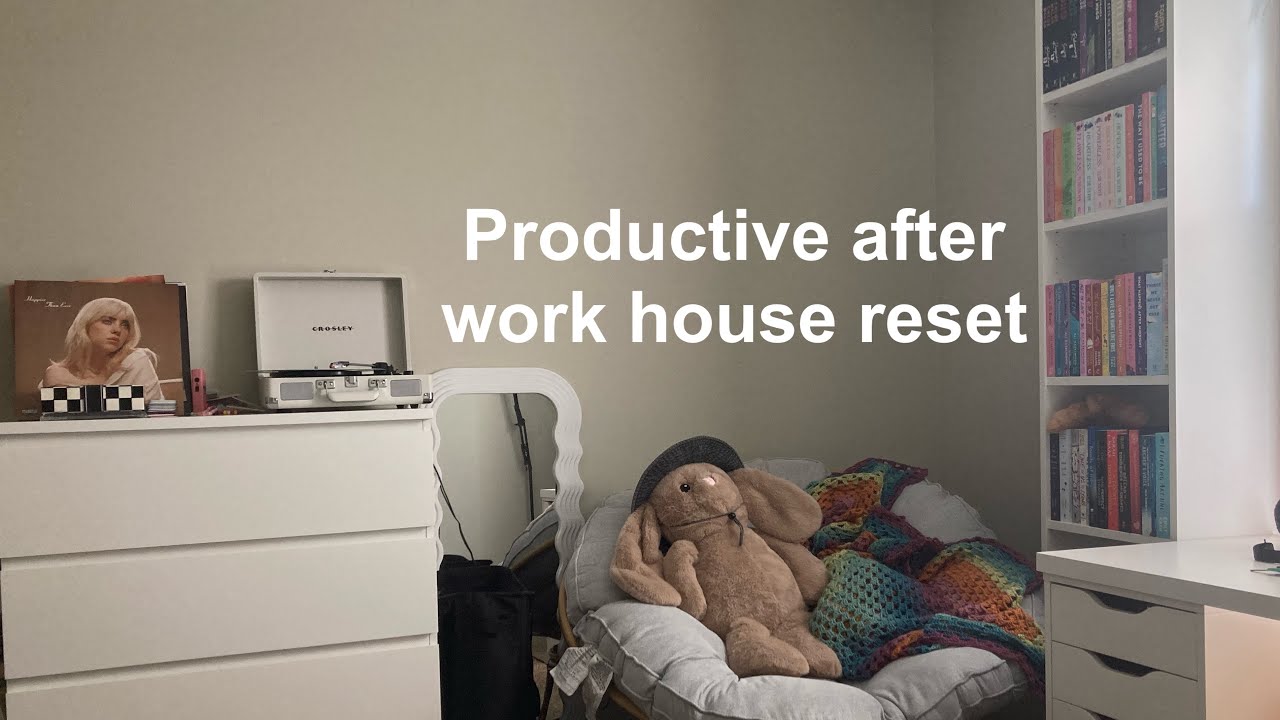 Productive after work house reset