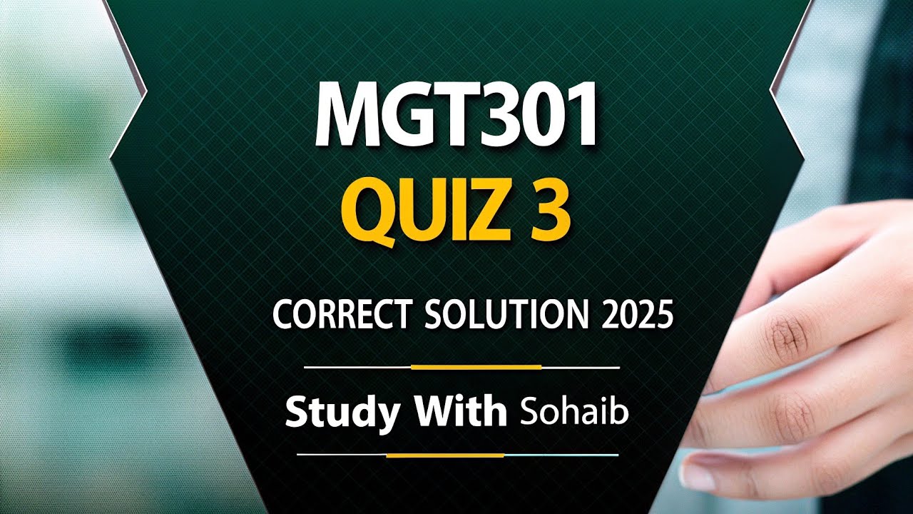 Mgt301 Quiz 3 2025 | Mgt301 Midterm Preparation2025 | Study With Sohaib