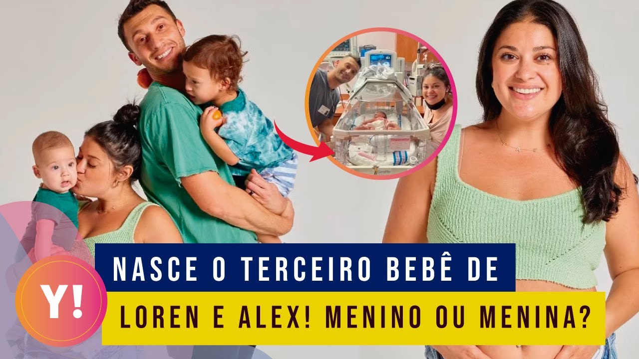 NASCE O TERCEIRO BEBÊ DE ALEX E LOREN; SAIBA O NOME DA CRIANÇA | 90 DIAS PARA CASAR