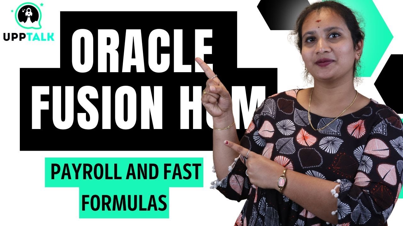 Oracle Fusion HCM Payroll and Fast Formulas | Oracle Fusion HCM Online Training | Oracle | UppTalk