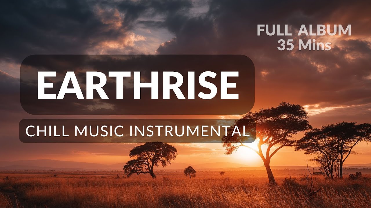 Earthrise &ndash; 35 Mins of Cinematic Ambient & World Instrumental Music | African Rhythms Piano Strings
