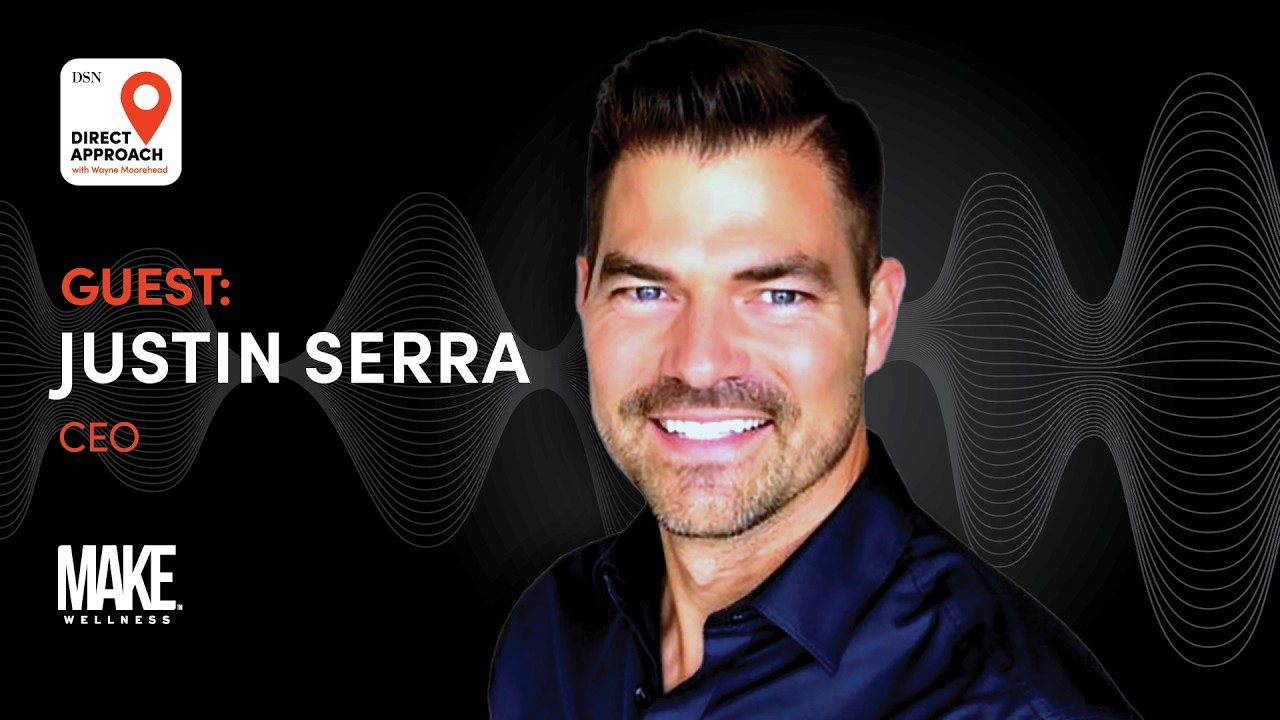 Building Belief at Scale: Justin Serra on Direct Selling Growth Strategy