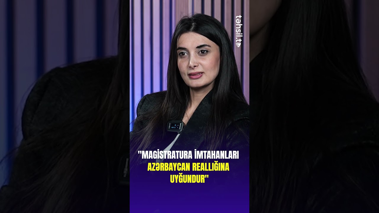 Magistratura imtahanları Azərbaycan reallığına uyğundur?