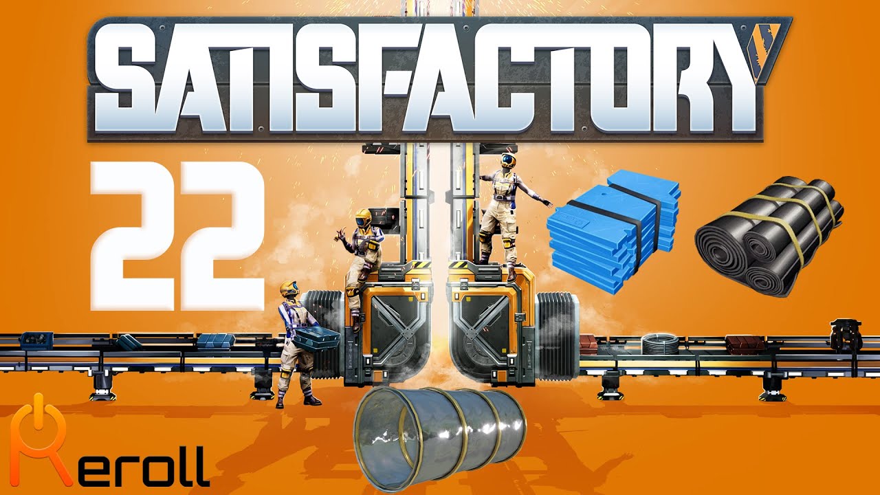 Satisfactory 1.1 EP 22 : Caoutchouc et plastique, nous voici!