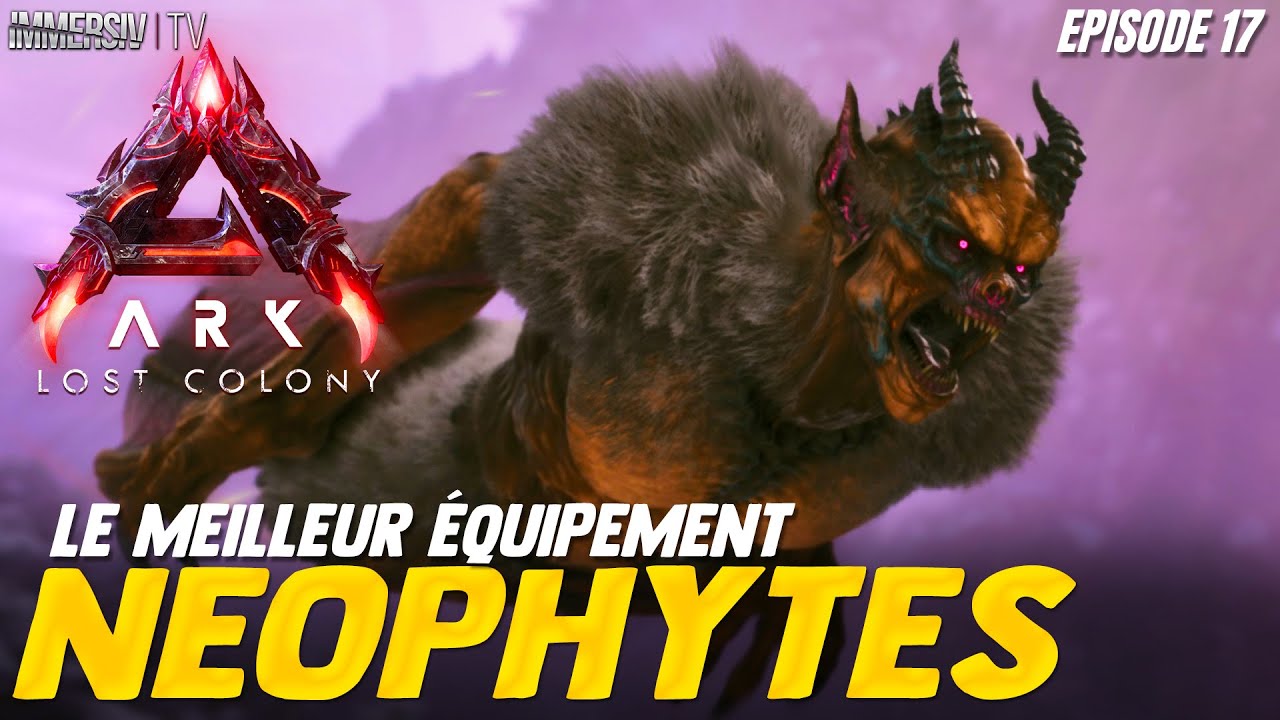 Le meilleur farm d’équipement sur les Néophytes (Loot OP) - ARK LOST COLONY FR E17