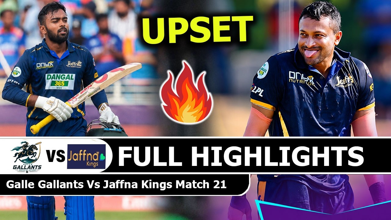Galle Gallants vs Jaffna Kings LPL 2026 Full Highlights Match 21 | Lanka Premier League 2026