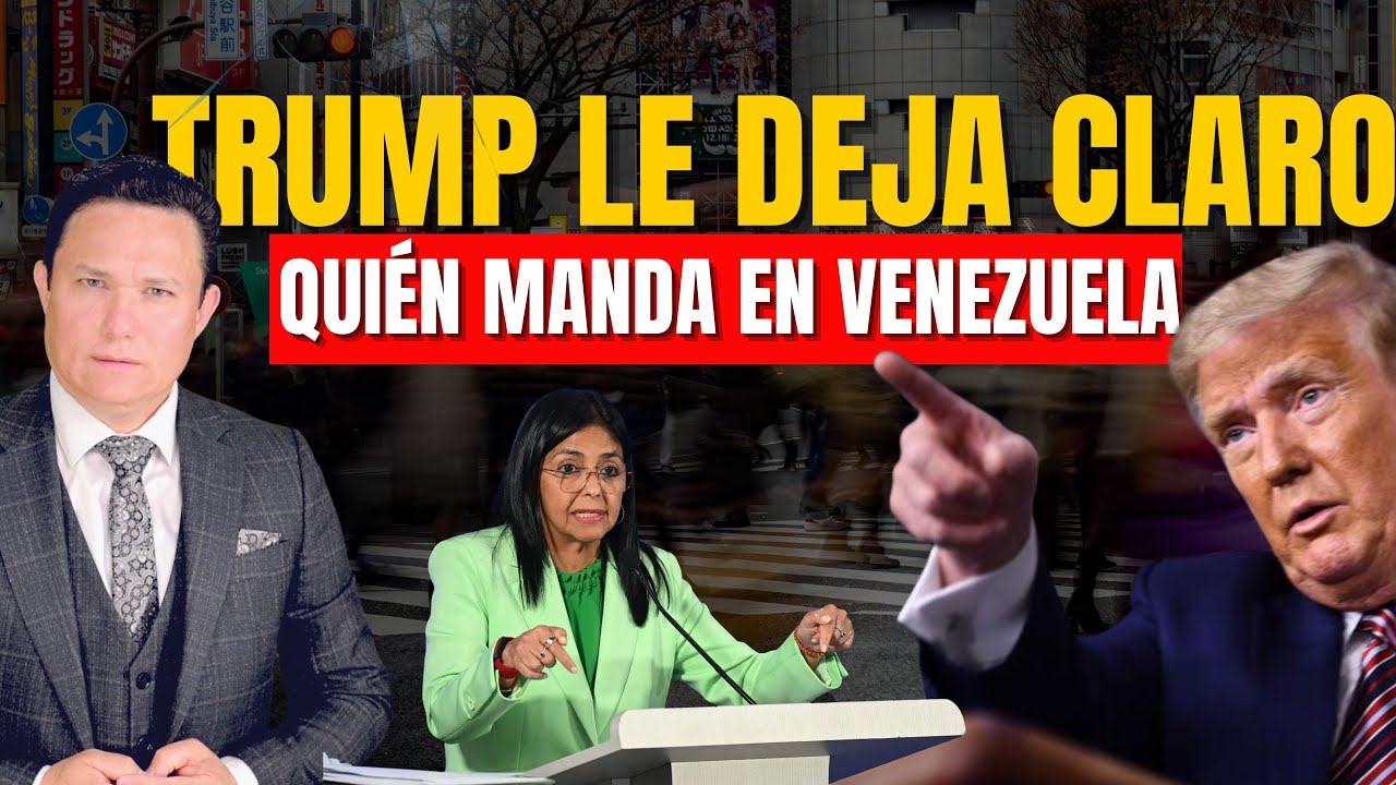TRUMP LE  DEJA CLARO  QUIÉN MANDA EN VENEZUELA DESPUÉS DE CONTRARIARLO