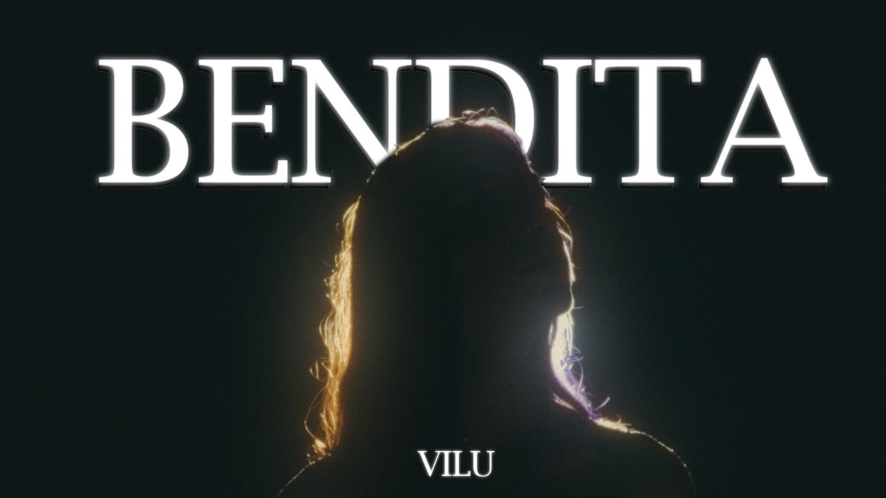 BENDITA - Vilu | (Official Video)