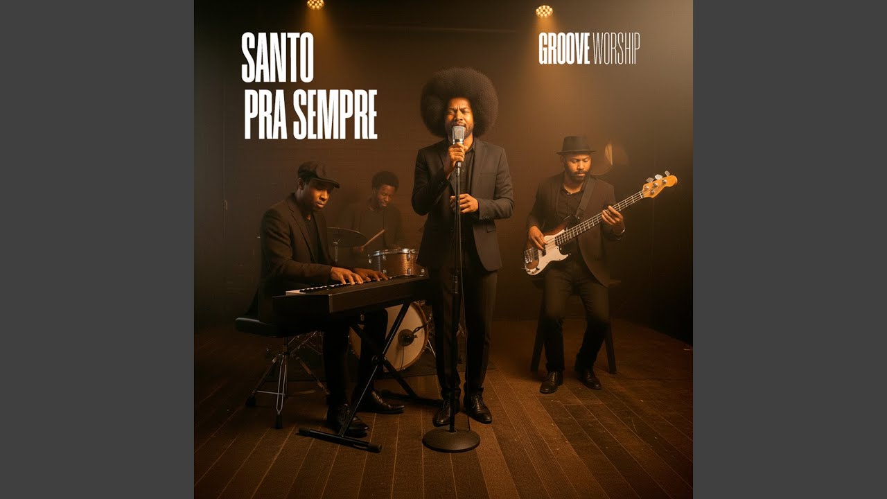 Santo Pra Sempre (Groove Worship)