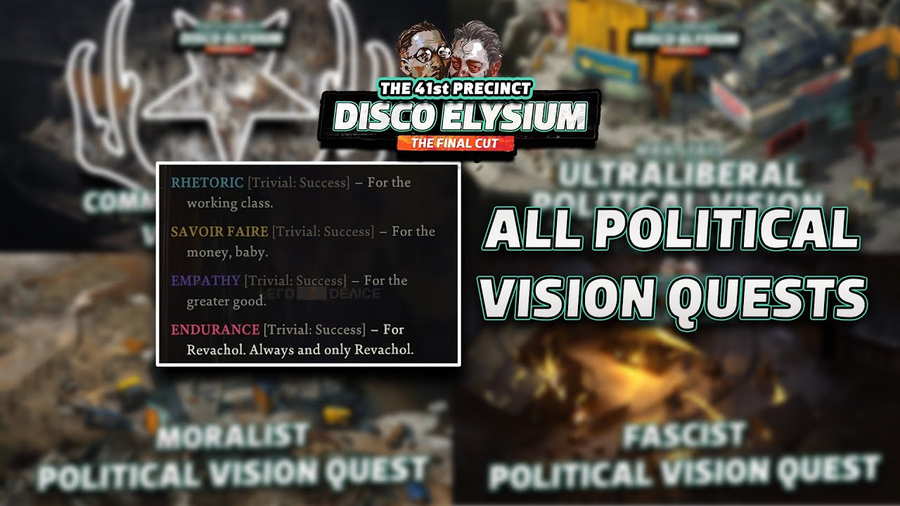 Disco Elysium - All Political Vision Quests