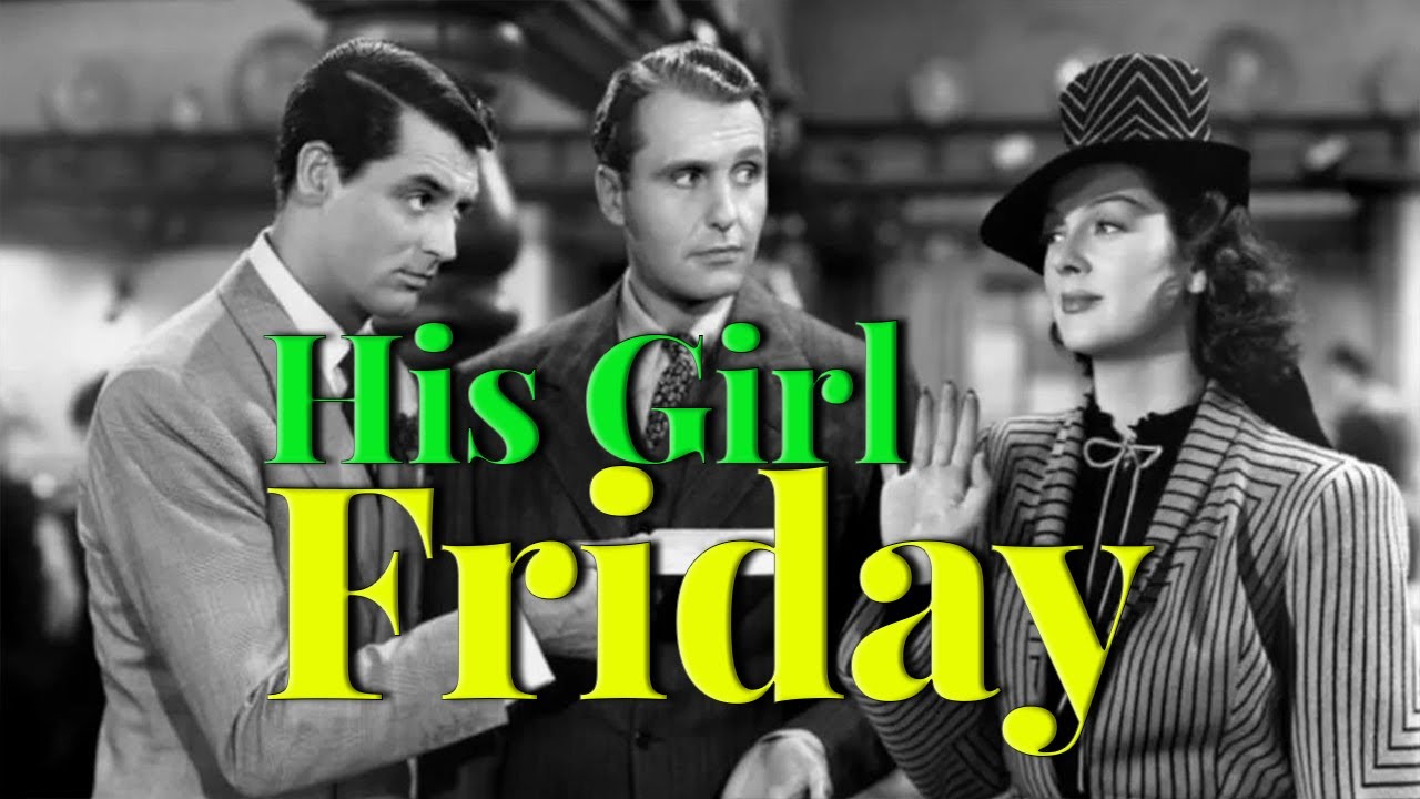 His Girl Friday: the Obsessive Goes to the Movies (Ep 65)