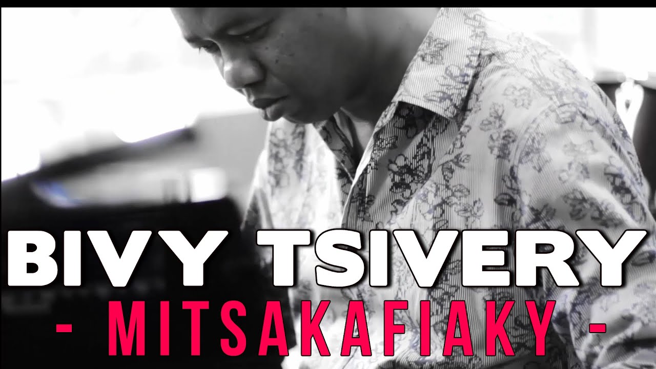 BIVY TSIVERY -  MITSAKAFIAKY
