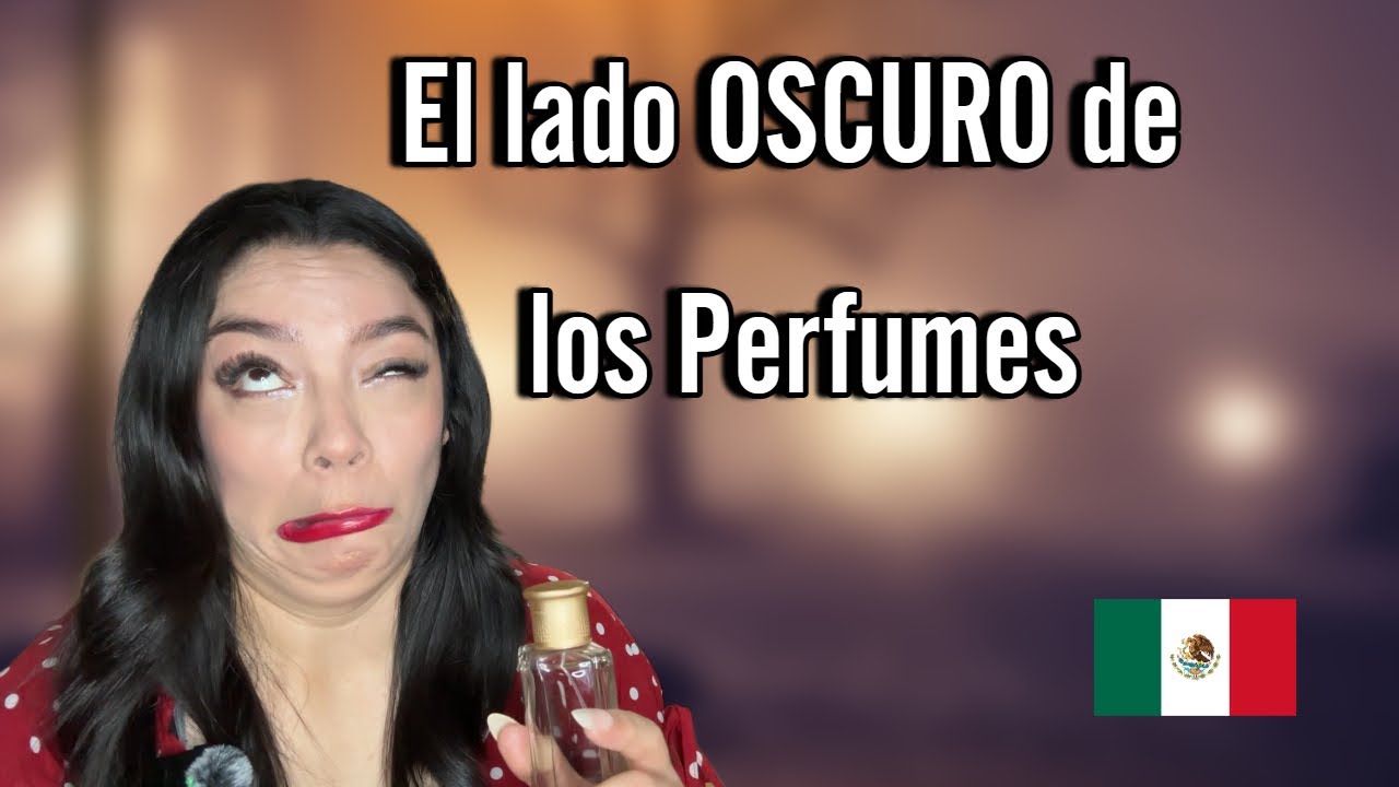 Tag | El Lado Oscuro de los Perfumes | No todo es aroma a rosas | México 2024