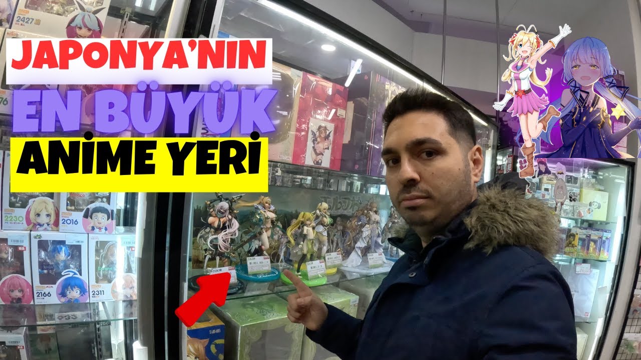 JAPONYA’NIN EN BÜYÜK ANİME MAĞAZASINA GİTTİM !