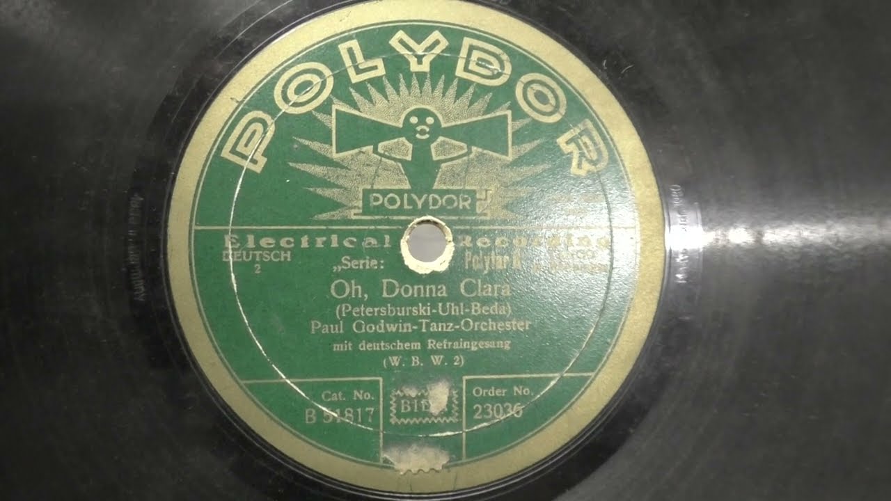 Paul Godwin und sein orchester gesang Leo Monosson: Oh, Donna Clara. (1930).