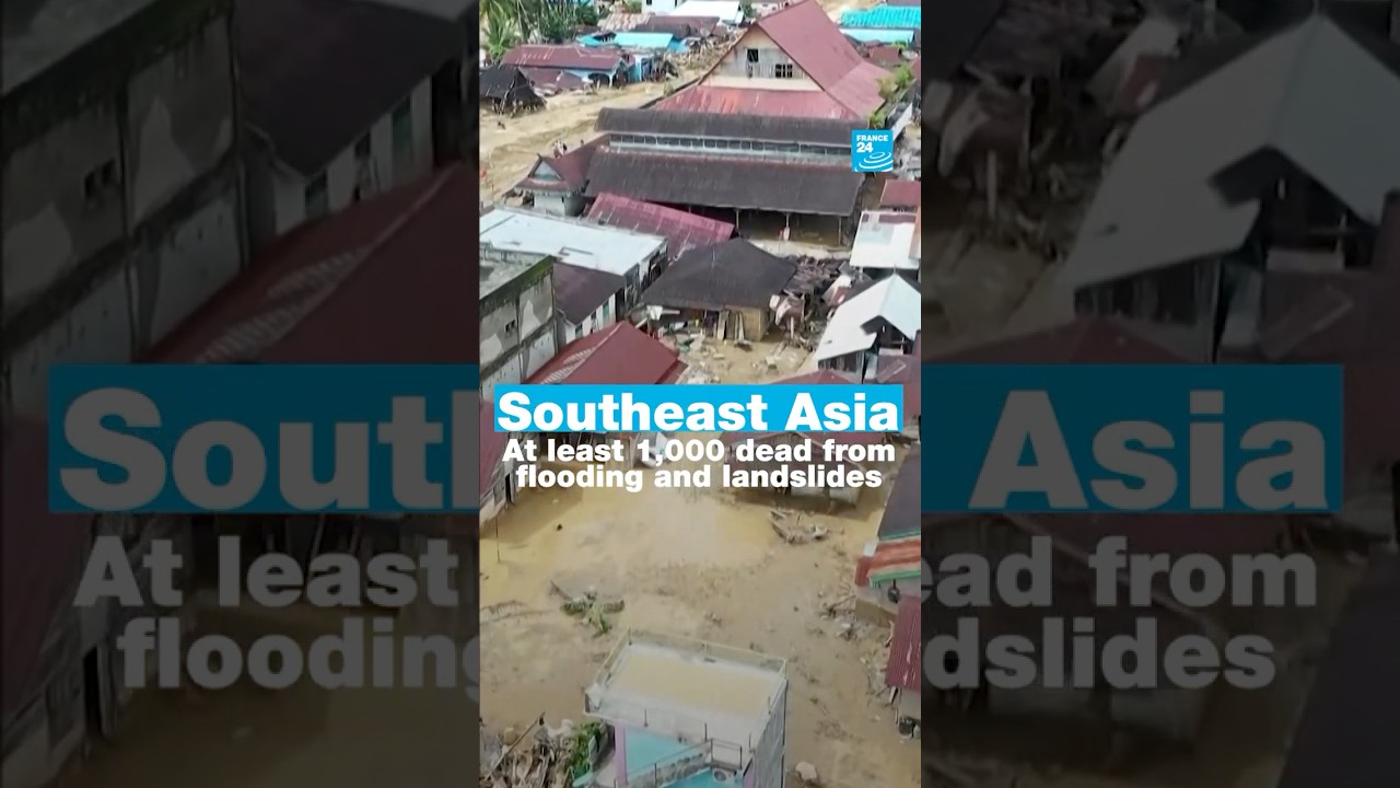 Southeast Asia: At least 1,000 dead from flooding and landslides &bull; FRANCE 24 English