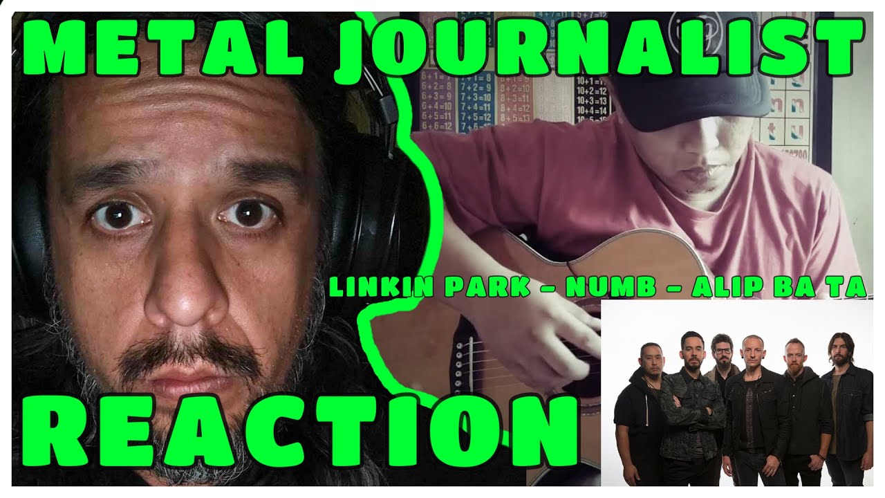 Metal Journalist Reaction - LINKIN PARK - NUMB - Alip Ba Ta (fingerstyle cover)