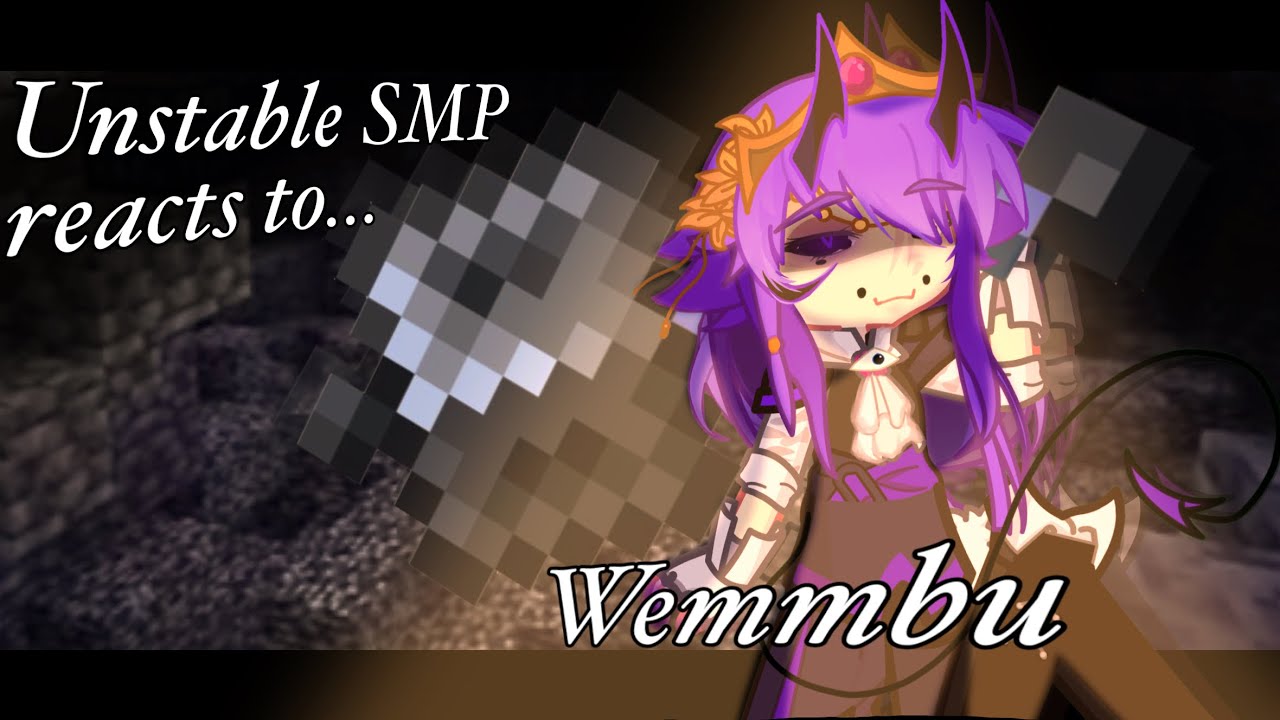 『UNSTABLE SMP REACT TO PROTAGONISTS | WEMMBU | PART 1 | READ DESC』
