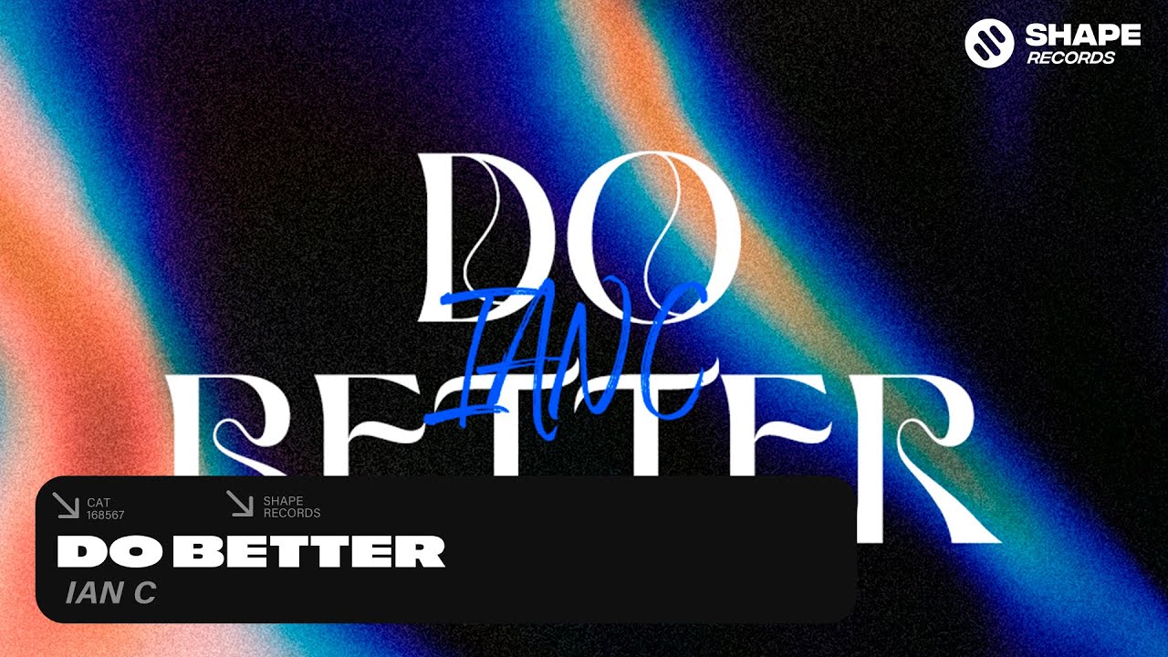 IAN C - DO BETTER (Official Audio)