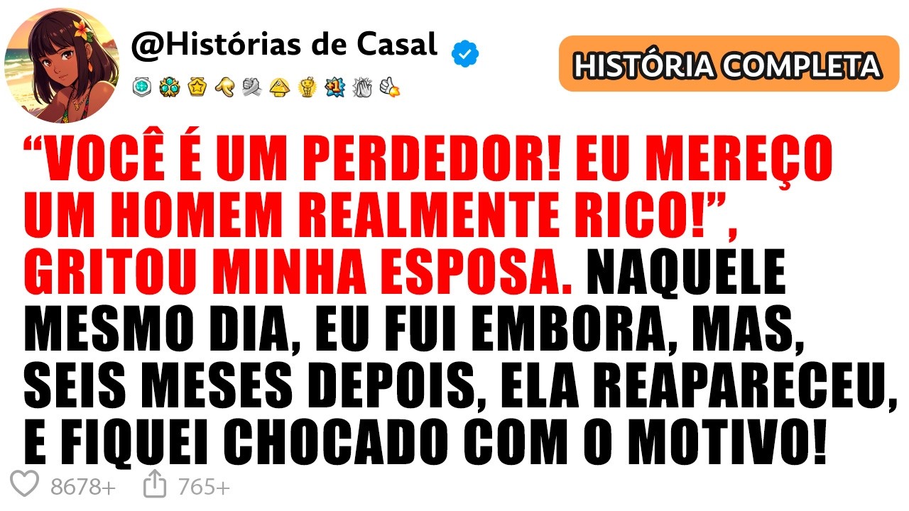 “VOCÊ É UM PERDEDOR! EU MEREÇO UM HOMEM REALMENTE RICO!”, GRITOU MINHA ESPOSA.