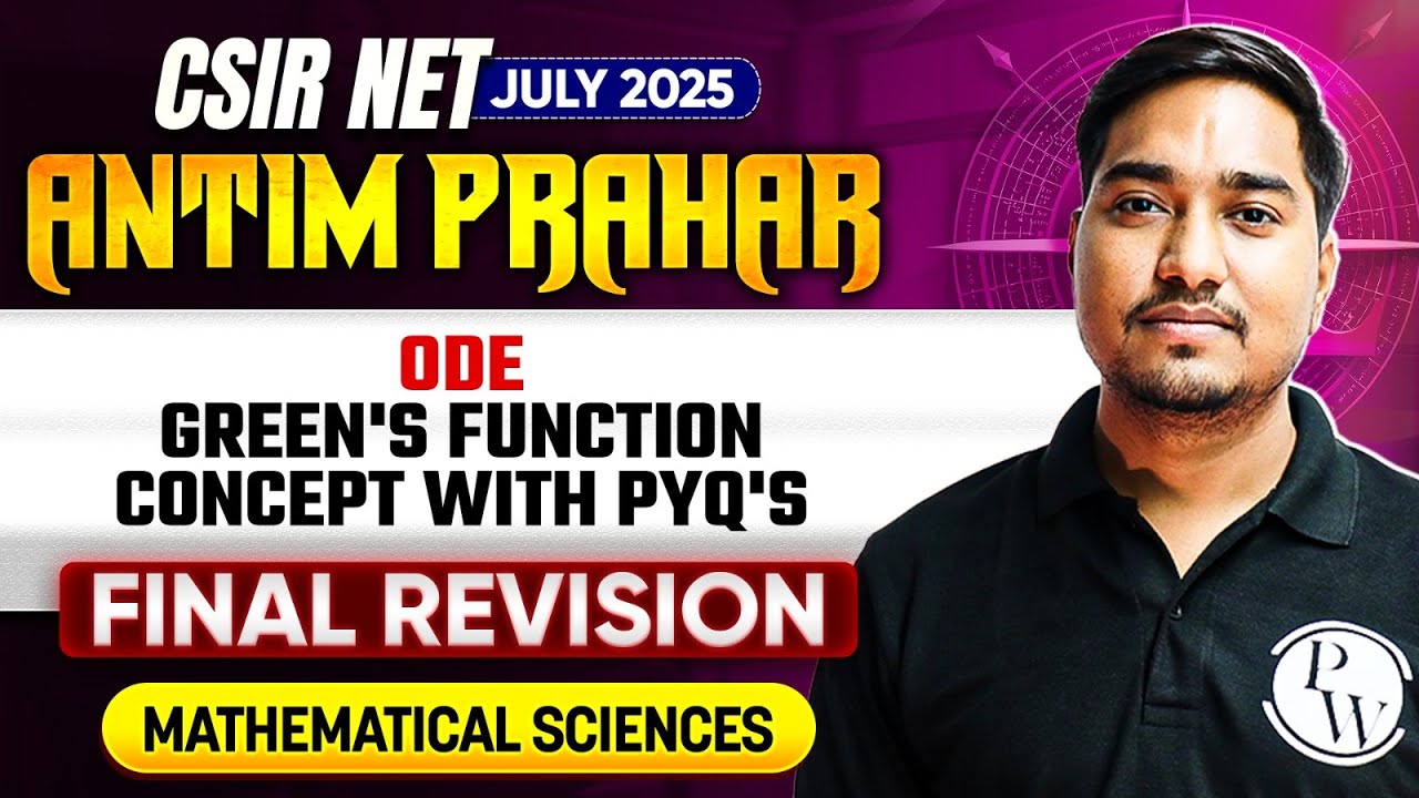 CSIR NET June 2025 | ODE - Green's Function Concept with PYQ's | CSIR NET Mathematical Science