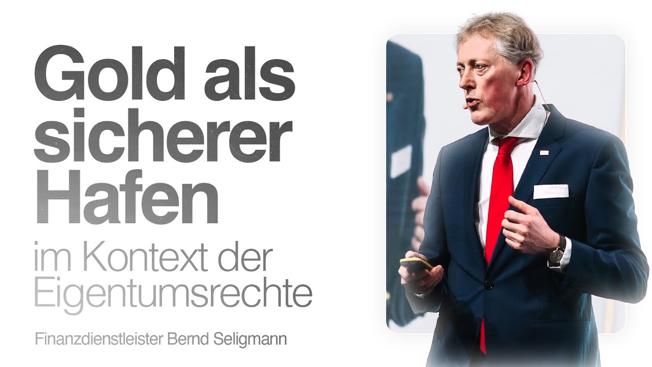 Gold als sicherer Hafen im Kontext der Eigentumsrechte | Finanzdienstleister Bernd Seligmann