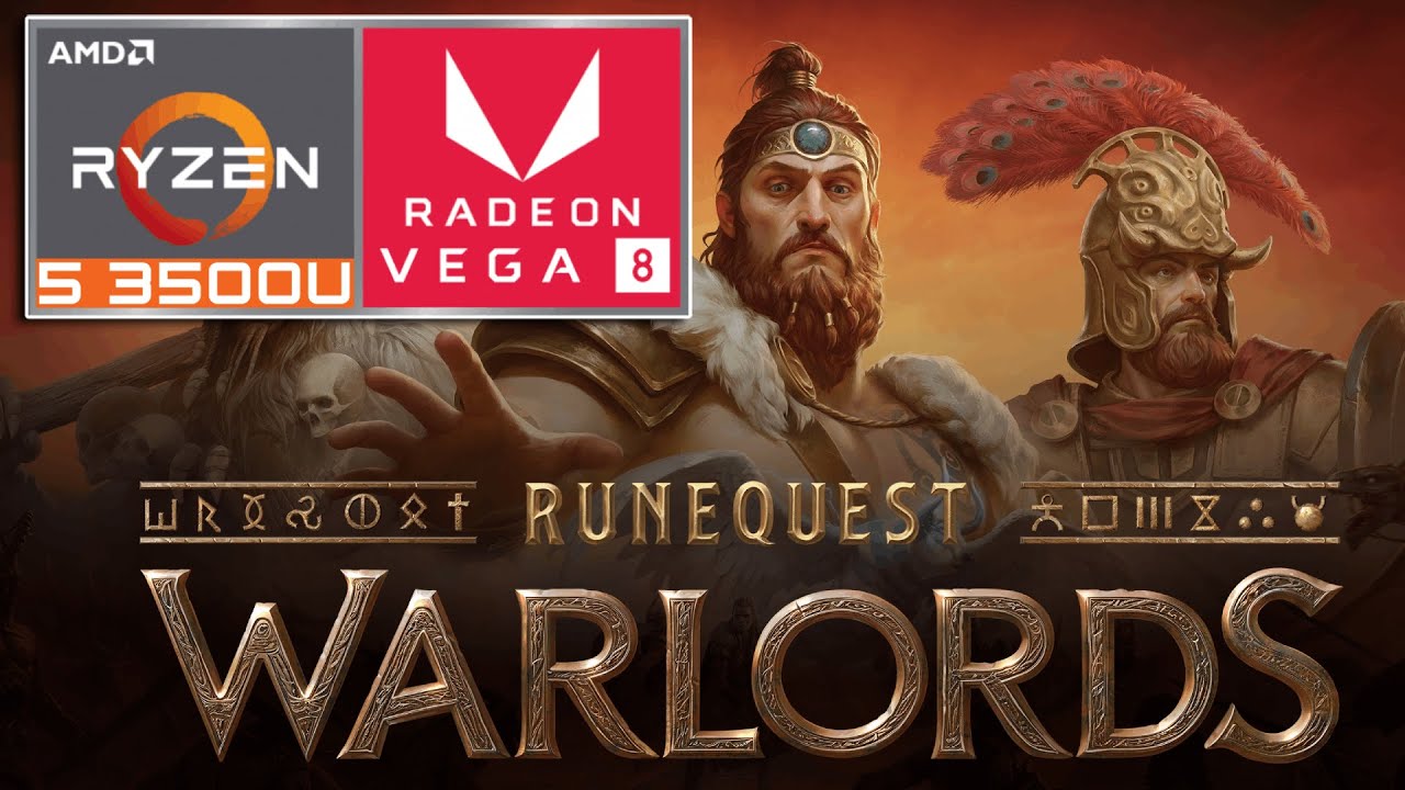 RuneQuest: Warlords - Ryzen 5 3500U + VEGA 8 - 35W TDP