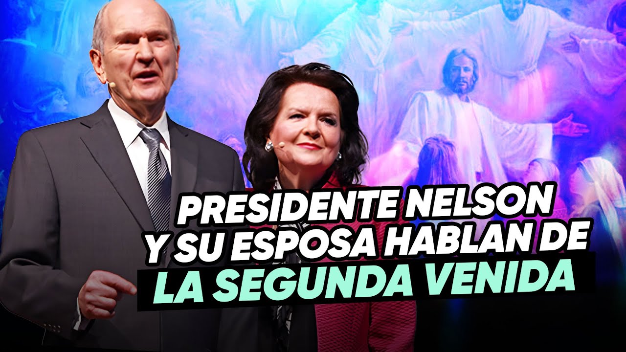 Presidente Nelson y su esposa hablan de la Segunda Venida
