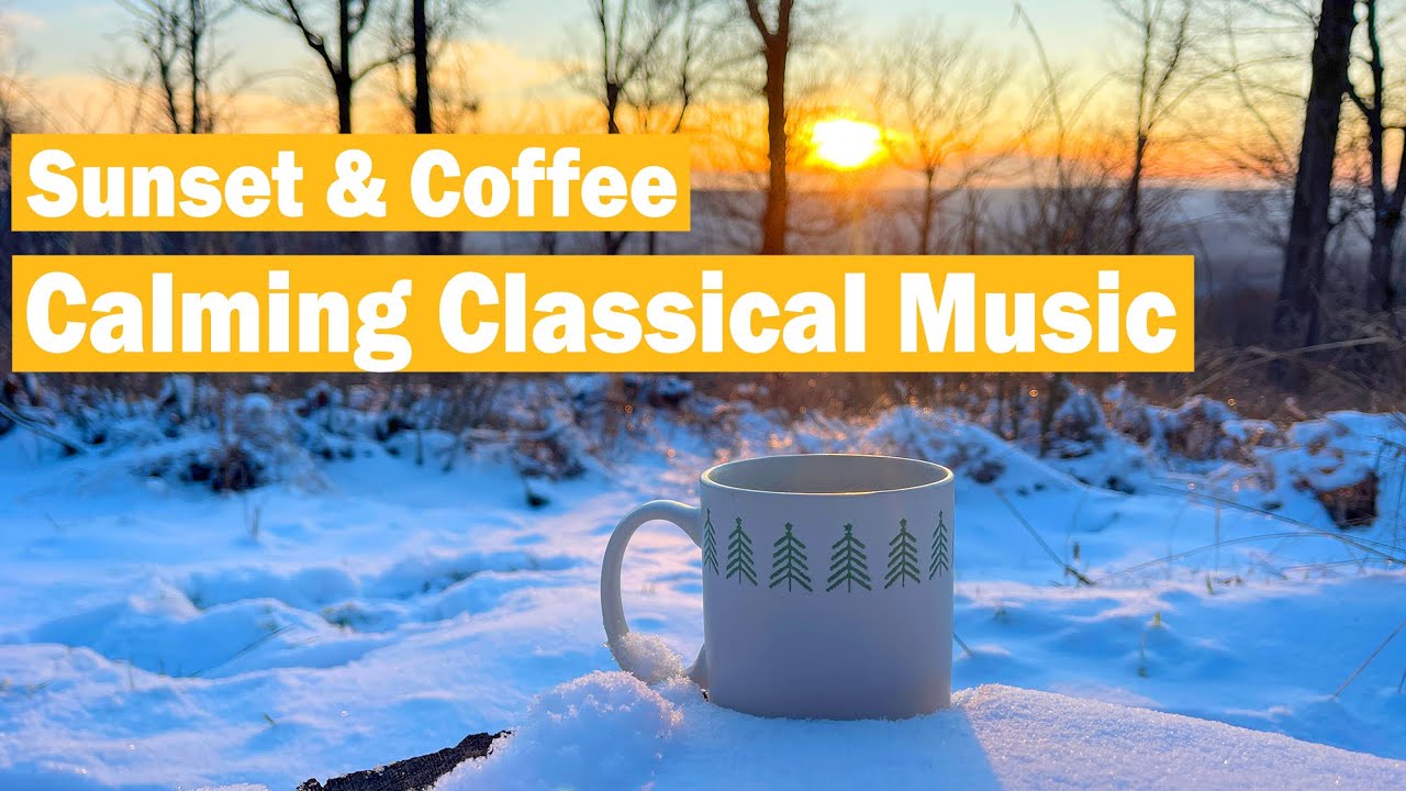 Winter Sunset Ambience ☕ Warm Coffee & Peaceful Classical Sounds