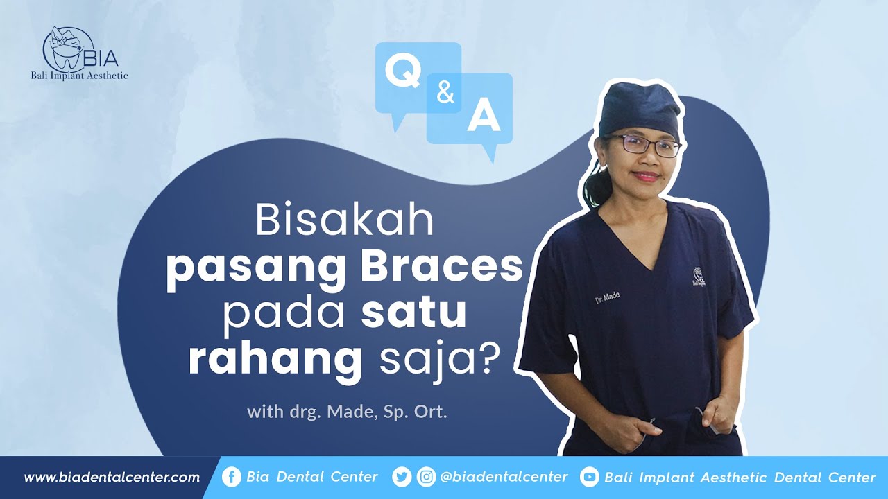 Pasang Behel Satu Rahang, Bisakah? | BIA DENTAL CENTER