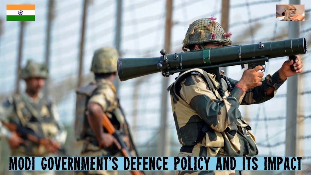 Modi Government's Defense Policy and its Impact 