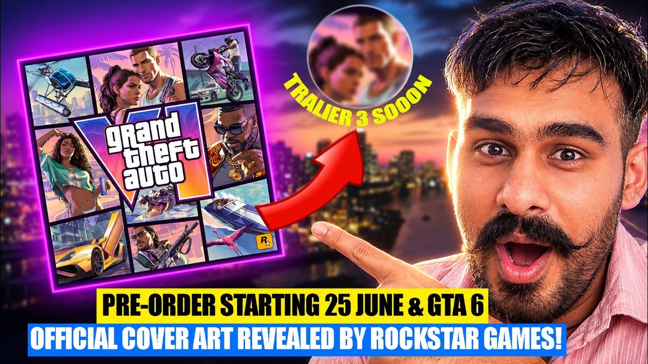 GTA 6 PREORDER 25 JUNE CONFIRM! Cover Art Reveal + Trailer 3 Kab Aayega? 😱