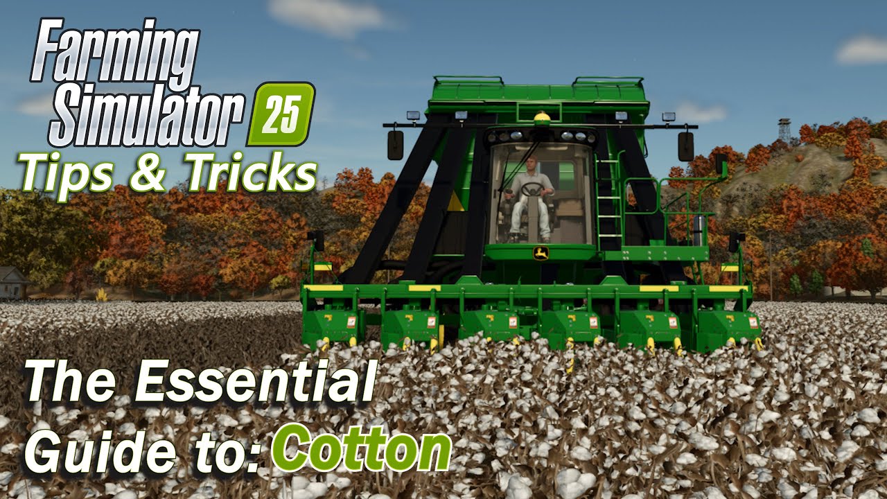 The Essential Guide to Cotton in Farming Simulator 25