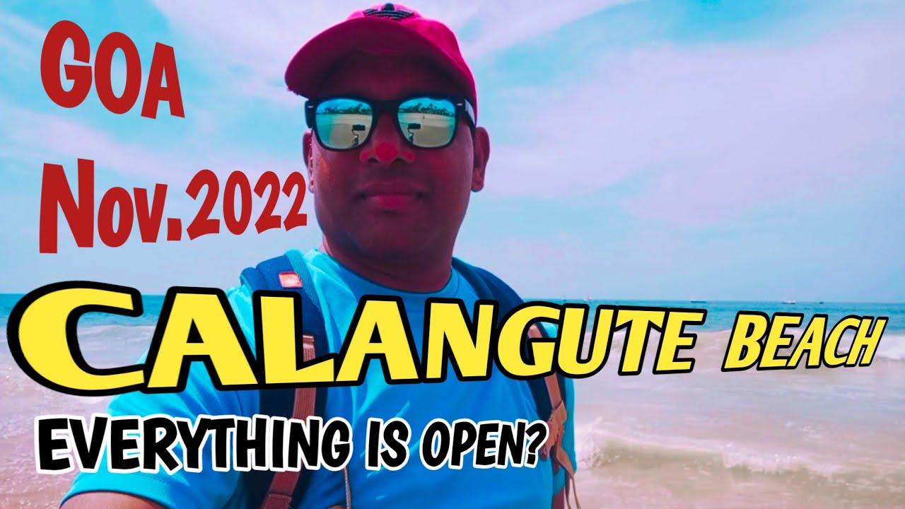 Calangute Beach Goa | November -2022 | Situation Update , Shacks | Goa Tour | North Goa