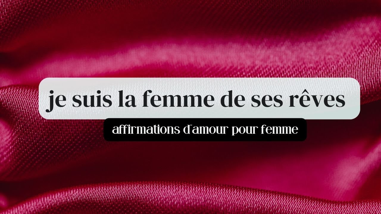 ❤️❤️💖Je suis la femme de ses rêves : affirmations de self concept #manifestationamour