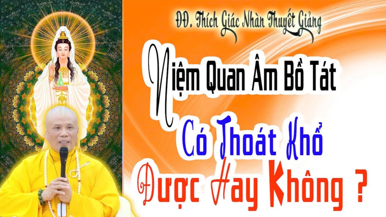 NIỆM QUAN ÂM BỒ TÁT CÓ THOÁT KHỔ HAY KHÔNG?-- VÍA QUAN ÂM 19-09-ÂL2024  ĐĐ:Thích giác nhàn giảng.