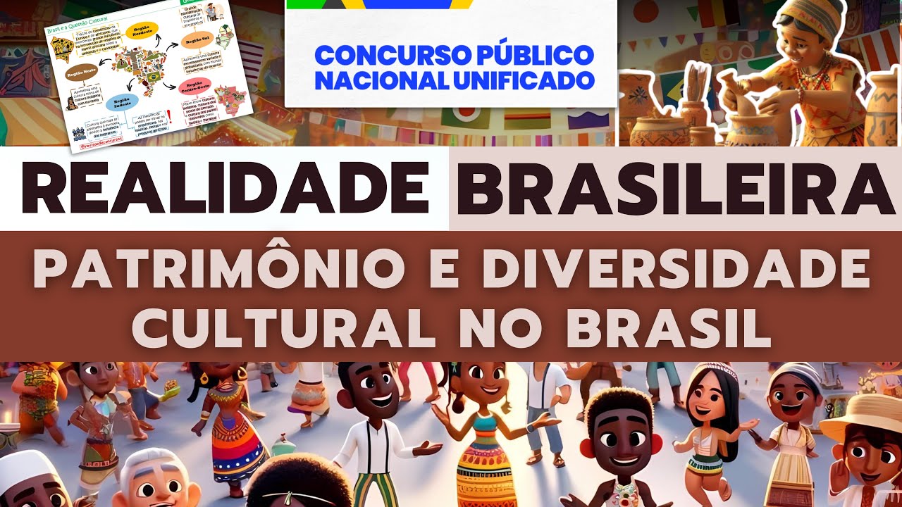Aula 32 | Realidade Brasileira - Manifestações Culturais, Patrimônio e Diversidade - CNU