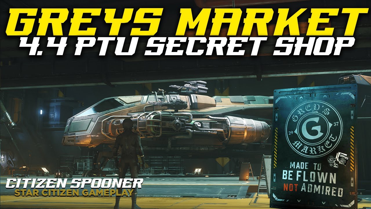 Greys Market Secret Shop 4.4 PTU Star Citizen