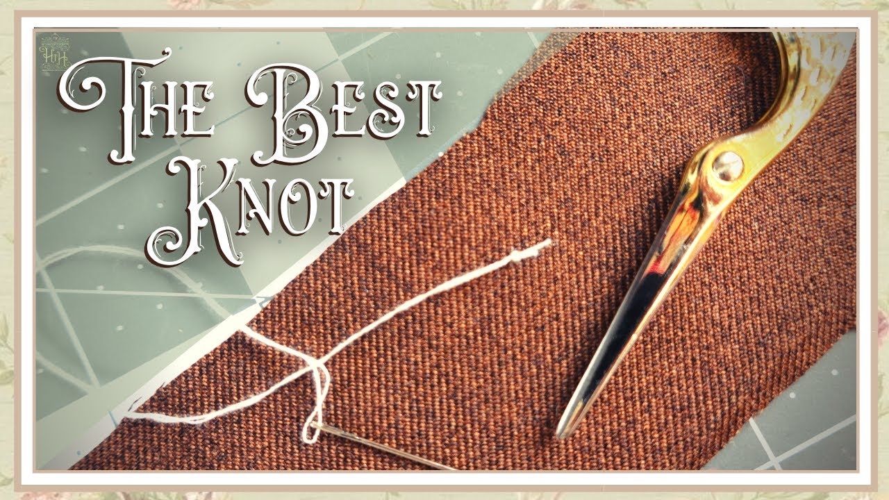 The BEST Way to Knot Your Thread | 