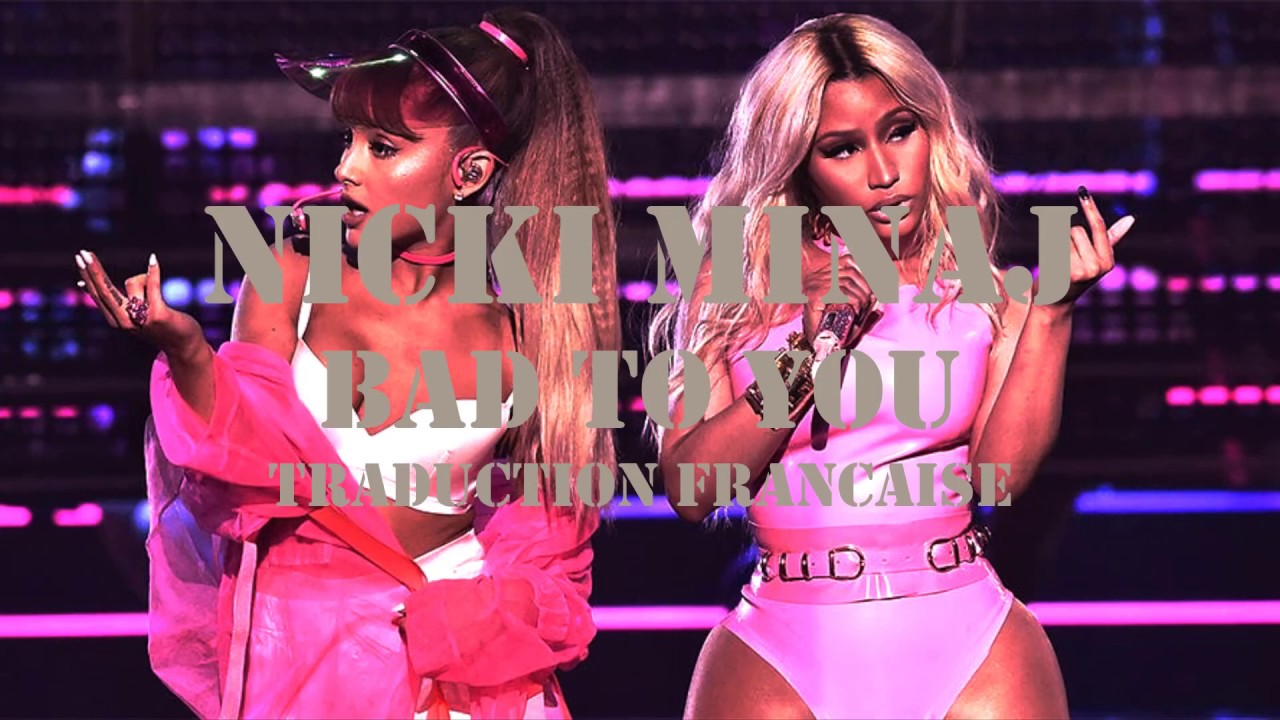 Nicki Minaj - Bad To You [Traduction Francaise]